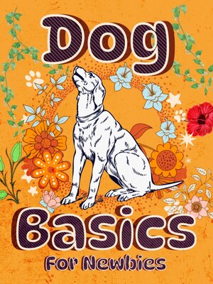 cover image of Dog Basics For Newbies